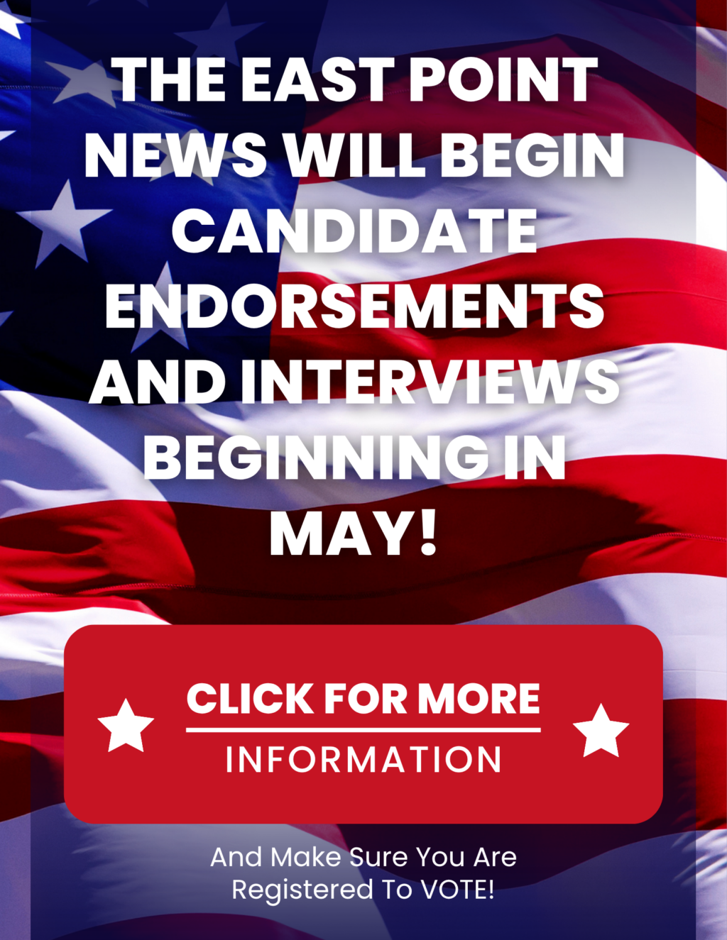 The East Point News Will Begin Candidate Interviews And Endorsements Beginning In May